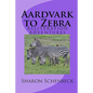 Aardvark to Zebra: Alliteration Adventures - Paperback