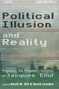 Political Illusion and Reality: Engaging the Prophetic Insights of Jacques Ellul - Hardcover