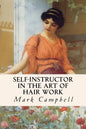 Self-Instructor in the Art of Hair Work - Paperback