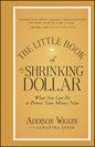 The Little Book of the Shrinking Dollar - Hardcover