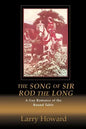 The Song of Sir Rod the Long: A Gay Romance of the Round Table - Paperback