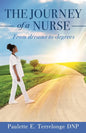 The Journey of a Nurse: From dreams to degrees - Paperback