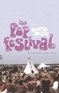 The Pop Festival: History, Music, Media, Culture - Paperback