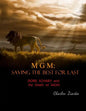 MGM: Saving The Best for Last: Dore Schary and the Death of MGM - Paperback
