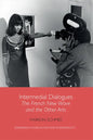 Intermedial Dialogues: The French New Wave and the Other Arts - Paperback
