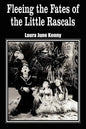 Fleeing the Fates of the Little Rascals - Paperback