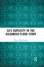 Ea's Duplicity in the Gilgamesh Flood Story - Paperback