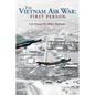 The Vietnam Air War: First Person - Paperback