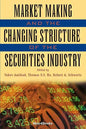 Market Making and the Changing Structure of the Securities Industry - Paperback