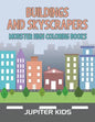 Buildings and Skyscrapers: Monster High Coloring Books - Paperback