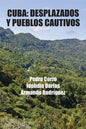 Cuba: Desplazados y pueblos cautivos - Paperback