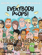 Everybody Poops! / ¡Todos hacemos popó!: A Suteki Creative Spanish & English Bilingual Book - Hardcover