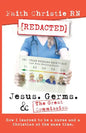 Jesus, Germs, and the Great Commission: How I learned to be a Nurse and a Christian at the same time - Paperback