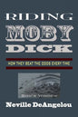 Riding Moby Dick: How They Beat The Odds - Paperback