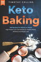 Keto Baking: 100 Recipes for Baking at Home High Protein Low Carb Breads for Healthy Meals, Athletes and Weight Loss - Paperback