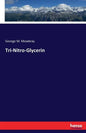 Tri-Nitro-Glycerin - Paperback