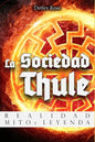 La Sociedad Thule: Realidad, Mito y Leyenda - Paperback