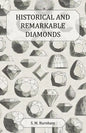Historical and Remarkable Diamonds - A Historical Article on Notable Diamonds - Paperback