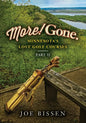 More! Gone. Minnesota's Lost Golf Courses, Part II - Paperback