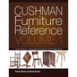 Cushman Furniture Reference, Volume 1: Furniture by the H. T. Cushman Manufacturing Company of North Bennington, Vermont - Paperback