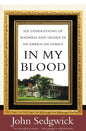 In My Blood: Six Generations of Madness and Desire in an American Family - Paperback