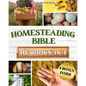 Homesteading Bible: Homesteader's Handbook to Master the Secrets of Planting, Growing, Preserving and Thriving for a Sustainable and Self- - Paperback