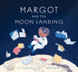 Margot and the Moon Landing - Paperback