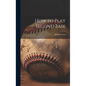 How to Play Second Base - Hardcover