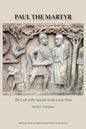 Paul the Martyr: The Cult of the Apostle in the Latin West - Paperback