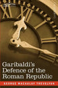 Garibaldi's Defence of the Roman Republic - Paperback
