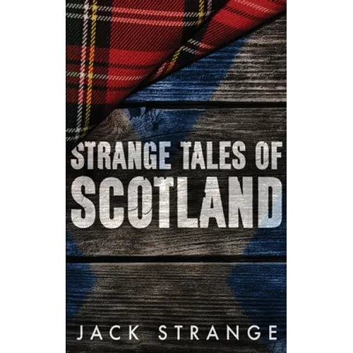 Strange Tales of Scotland - Paperback