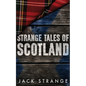 Strange Tales of Scotland - Paperback