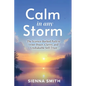 Calm In Any Storm: The Science-Backed Path to Inner Peace, Clarity, and Unshakable Self-Trust - Paperback