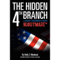 The Hidden 4th Branch: A Corrupt Government's Worst Nightmare* - Paperback