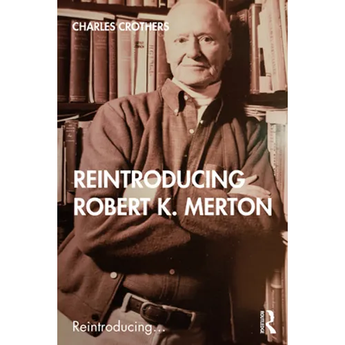 Reintroducing Robert K. Merton - Paperback