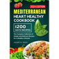 Mediterranean Heart Healthy Cookbook: The Complete Collection of Simple and Delicious Recipes for a Healthy Lifestyle - Paperback