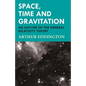 Space, Time and Gravitation - An Outline of the General Relativity Theory - Paperback