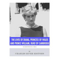 The Lives of Diana, Princess of Wales and Prince William, Duke of Cambridge - Paperback