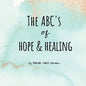 The ABC's of Hope & Healing - Paperback