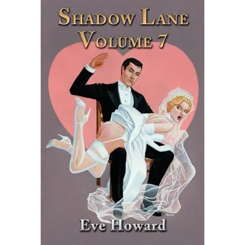 Shadow Lane Volume 7: How Cute Is That? a Novel of Spanking, Sex and Love - Paperback