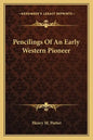 Pencilings of an Early Western Pioneer - Paperback