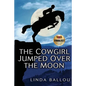 The Cowgirl Jumped Over the Moon - Paperback