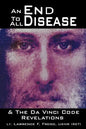 An End To All Disease: Towards a Universal Theory of Disease, Rejuvenation, and Immortality - Paperback