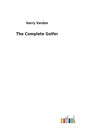 The Complete Golfer - Hardcover