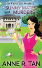 Sunny Mates and Murders: A Raina Sun Mystery: A Chinese Cozy Mystery - Paperback