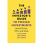 The Savvy Investor's Guide to Pooled Investments: Mutual Funds, Etfs, and More - Paperback