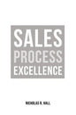 Sales Process Excellence - Paperback