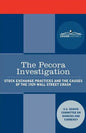 The Pecora Investigation: Stock Exchange Practices and the Causes of the 1929 Wall Street Crash - Paperback