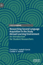 Researching Second Language Acquisition in the Study Abroad Learning Environment: An Introduction for Student Researchers - Hardcover