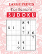 Soduku Large Prints for Seniors: Exercise Your Brain, Brain Workout, Brain Game Teaser - Paperback